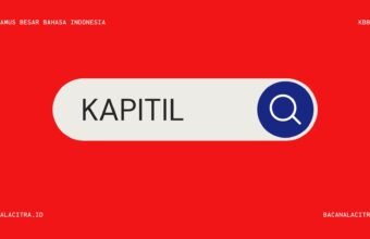 Ini asal muasal kata Kapitil yang mengguncang media sosial